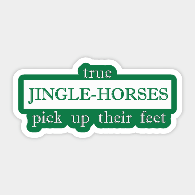 true jinglehorse pick up their feet jingle horse Sticker by NotComplainingJustAsking